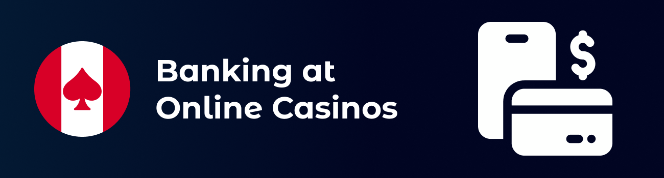 Payments Methods for Canadian Casino Websites